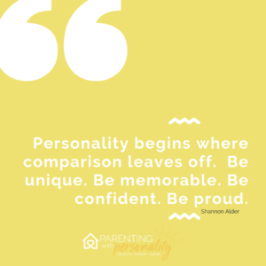 quote: Personality Begins where comparison leaves off. Be Unique. Be Memorable. Be confident. Be proud. Shannon Adler